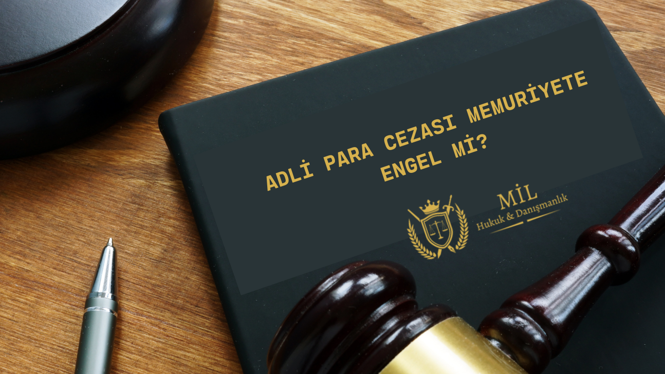 Adli Para Cezasının Memuriyete Etkisi