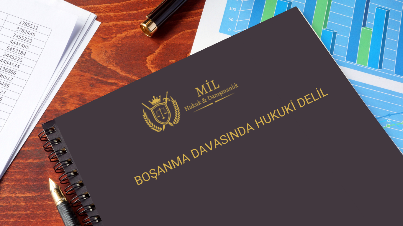 Boşanma Davasında Neler Delil Sayılır