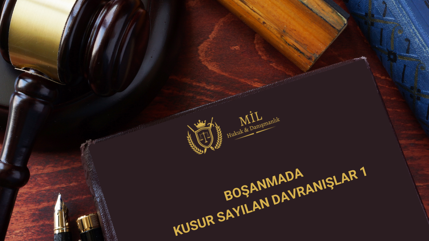 Boşanma Davasında Kusur Sayılan Davranışlar Nelerdir