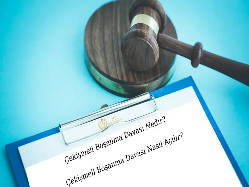 Çekişmeli Boşanma Davası