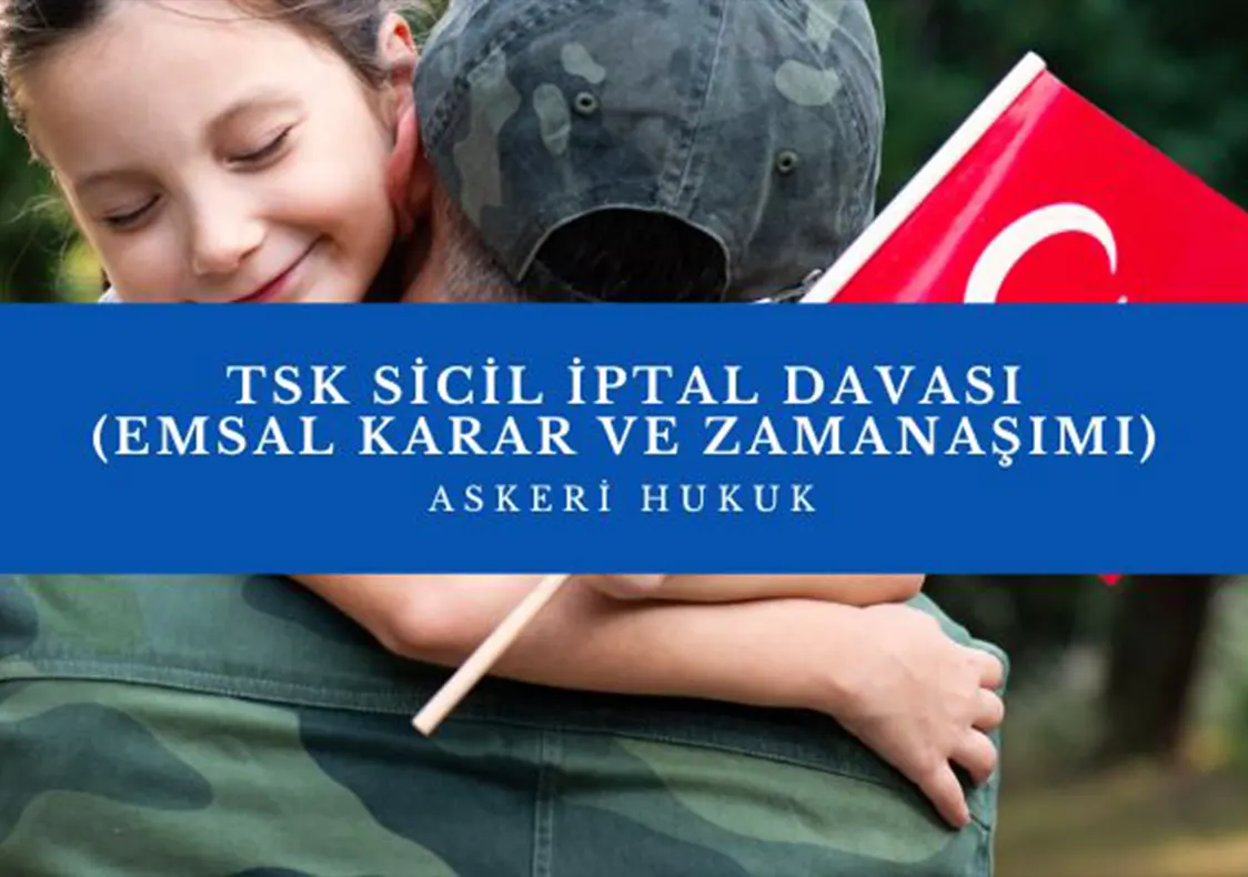TSK Sicil İptal Davası (Jandarma, Subay, Astsubay) 2025