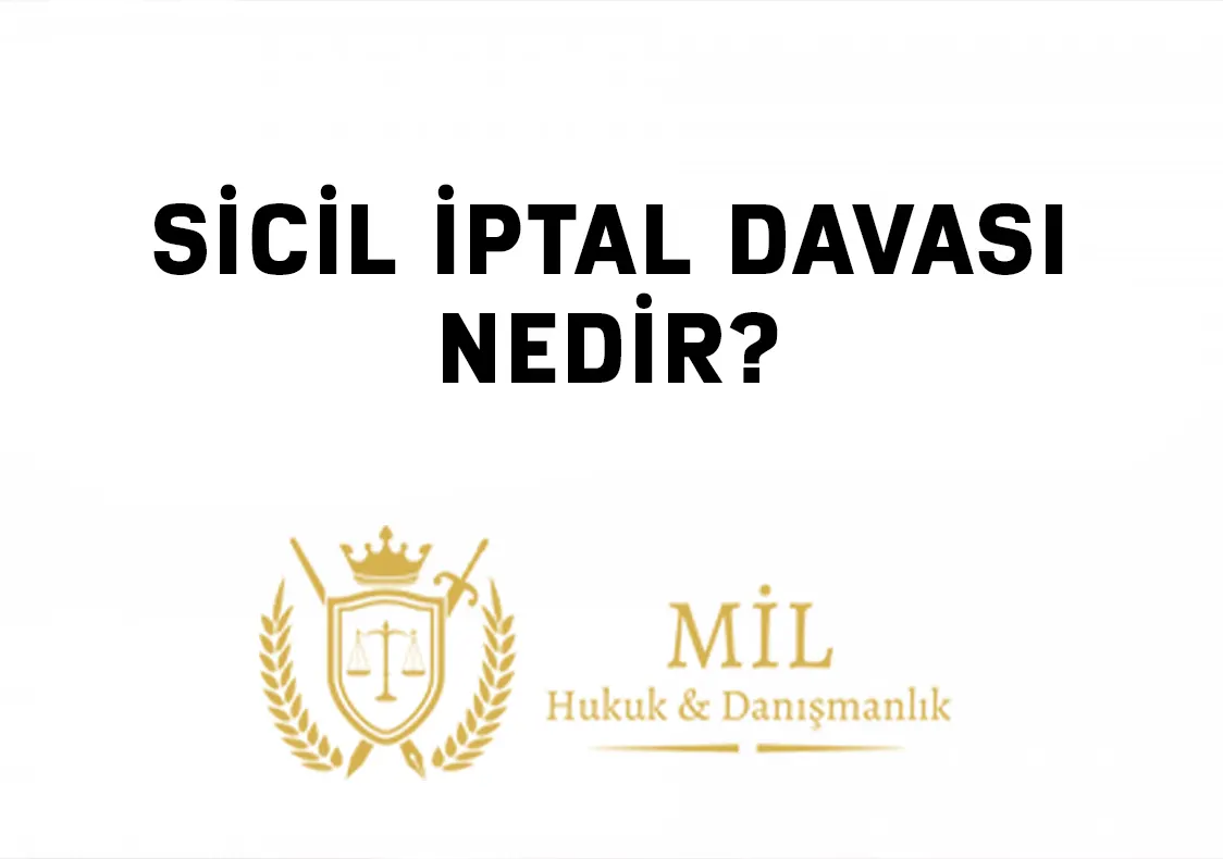 Sicil İptal Davası Nedir?