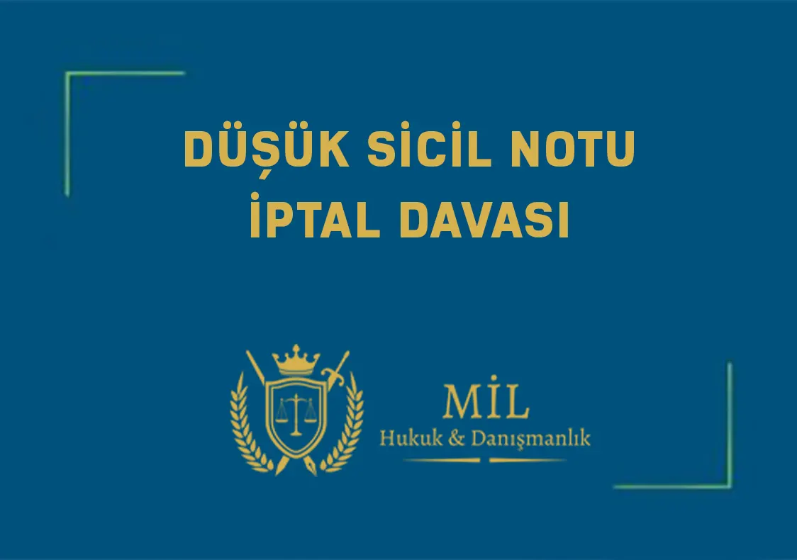 Düşük Sicil Notu İptal Davası