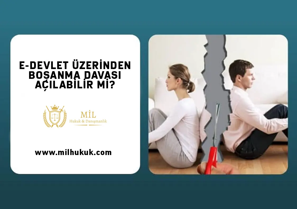 E-devlet Üzerinden Boşanma Davası Açılabilir Mi?