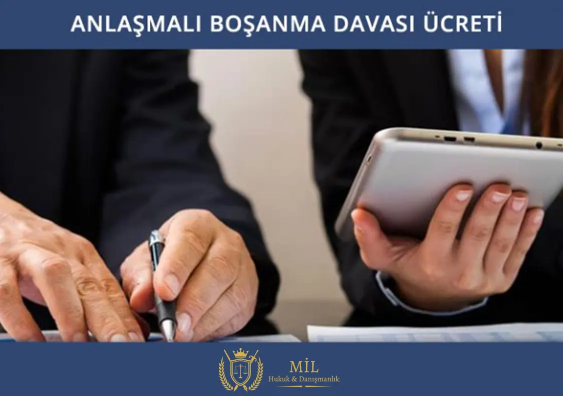 Anlaşmalı Boşanma Davası Ücretleri