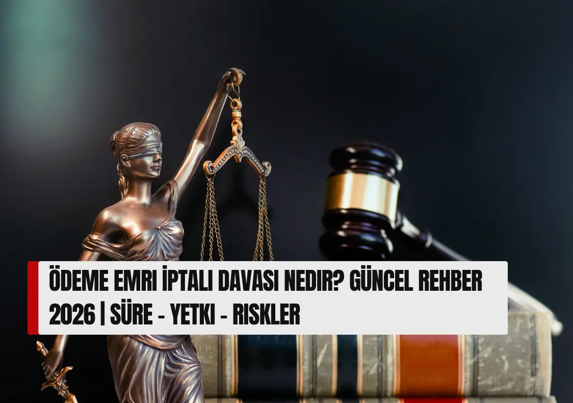 Ödeme Emri İptali Davası Nedir? Güncel Rehber