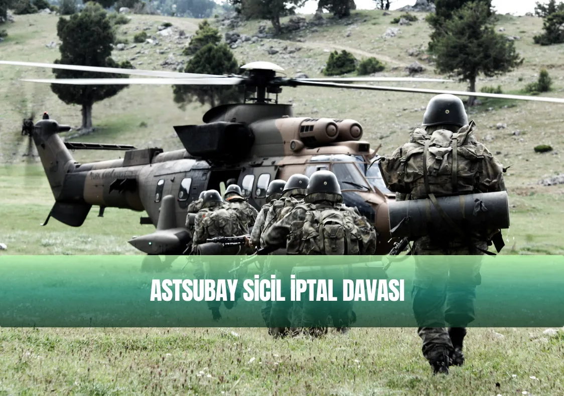Astsubay Sicil İptal Davası