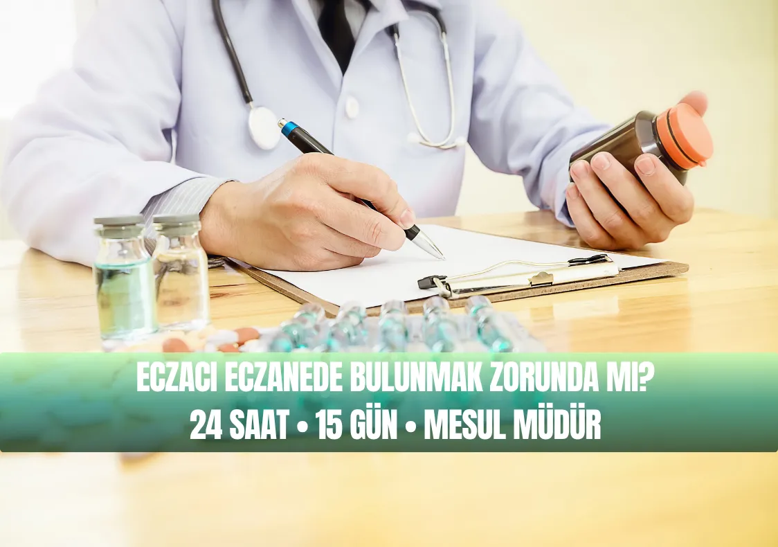 Eczacının Eczanede Bulunma Zorunluluğu
