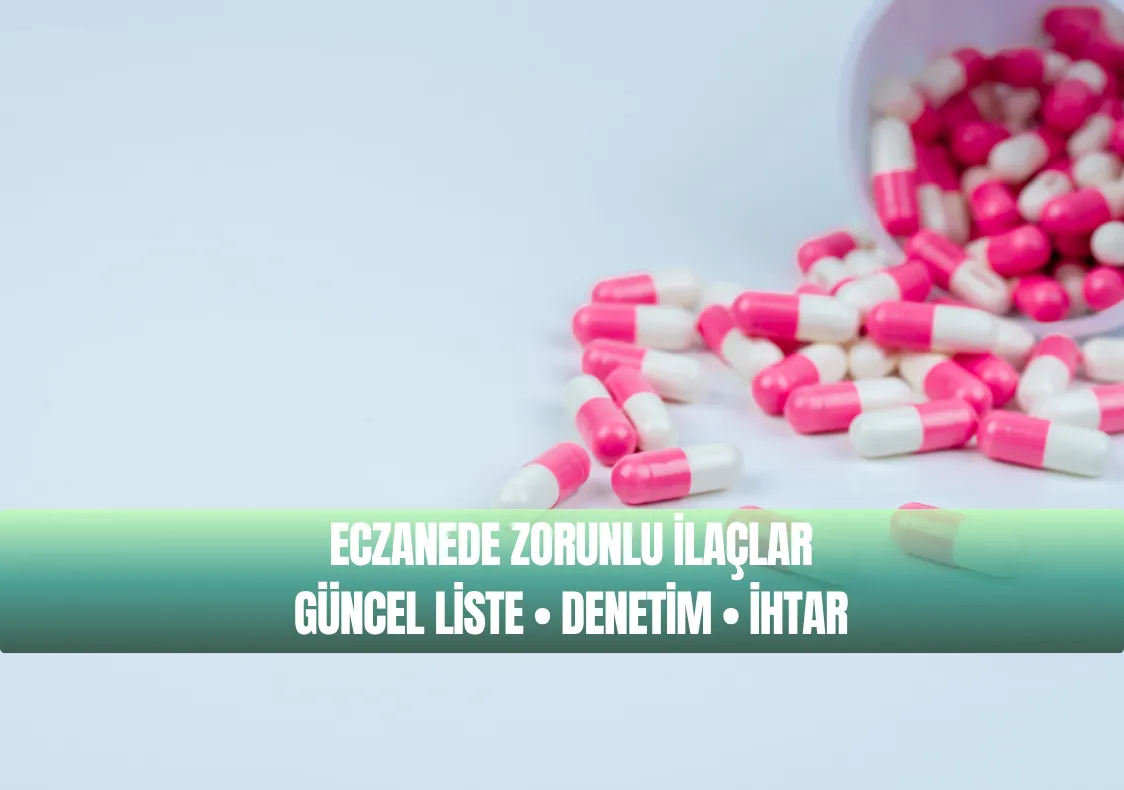 Eczanelerde Bulundurulması Zorunlu İlaçlar