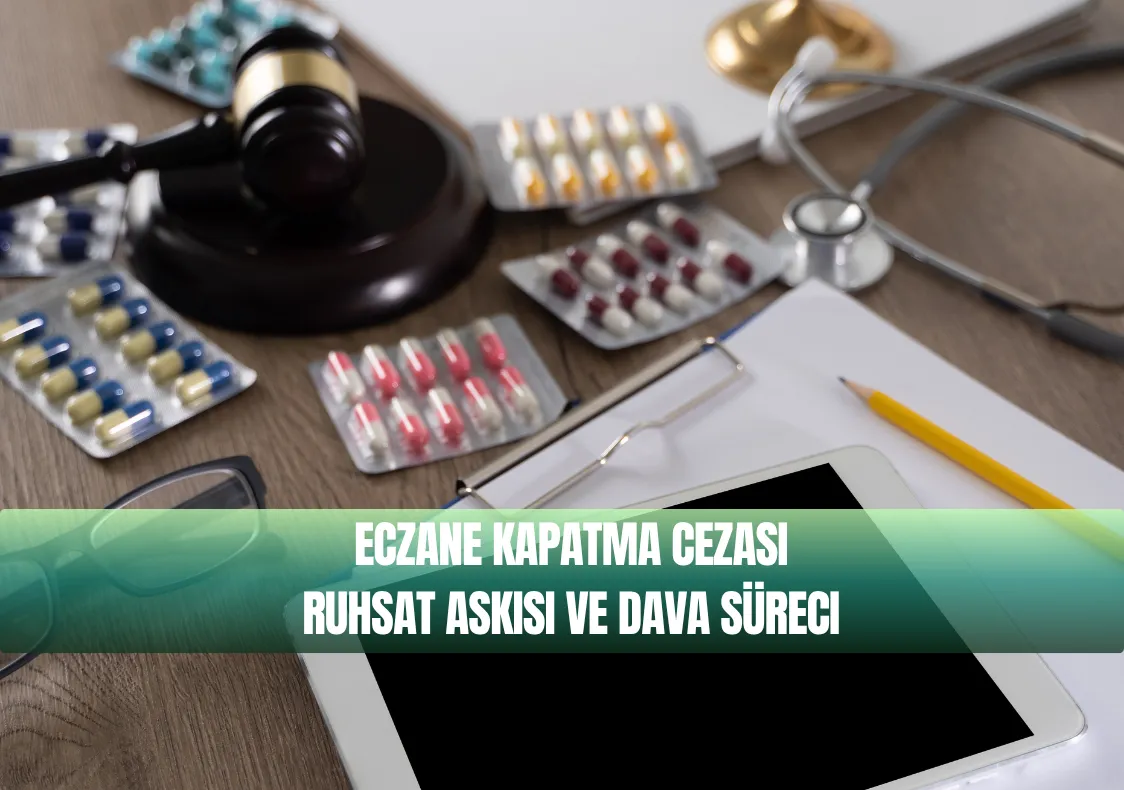 Eczanelerin Kapatılma Sebepleri Nelerdir