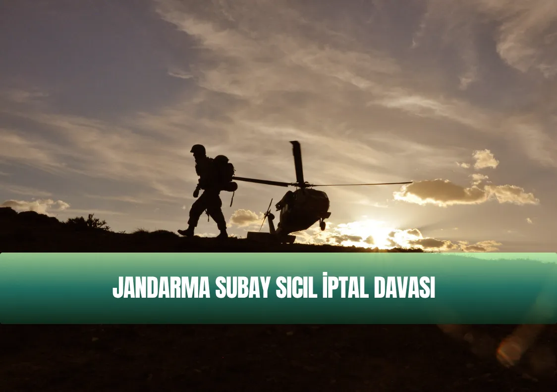 Jandarma Subay Sicil İptal Davası