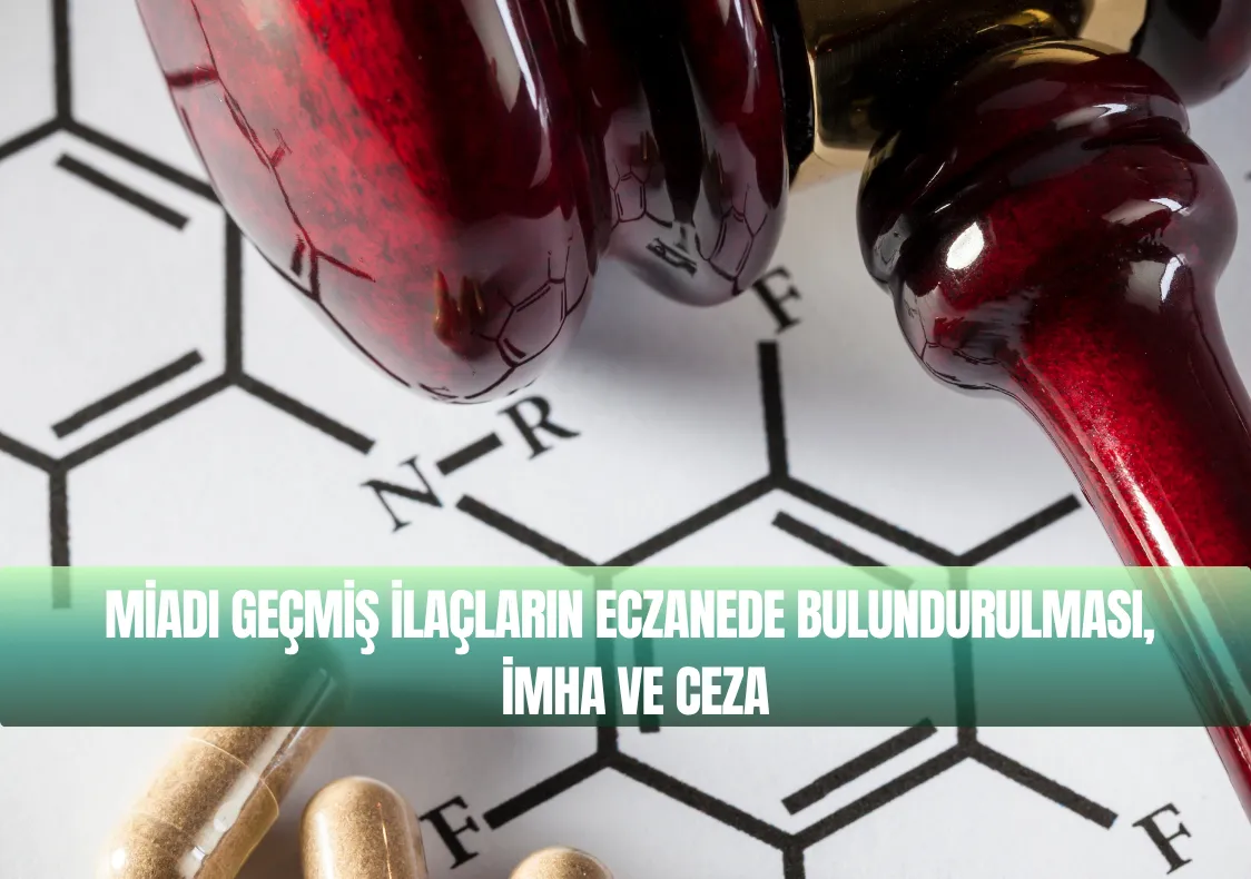 Miadı Geçmiş İlaçların Eczanede Bulundurulması