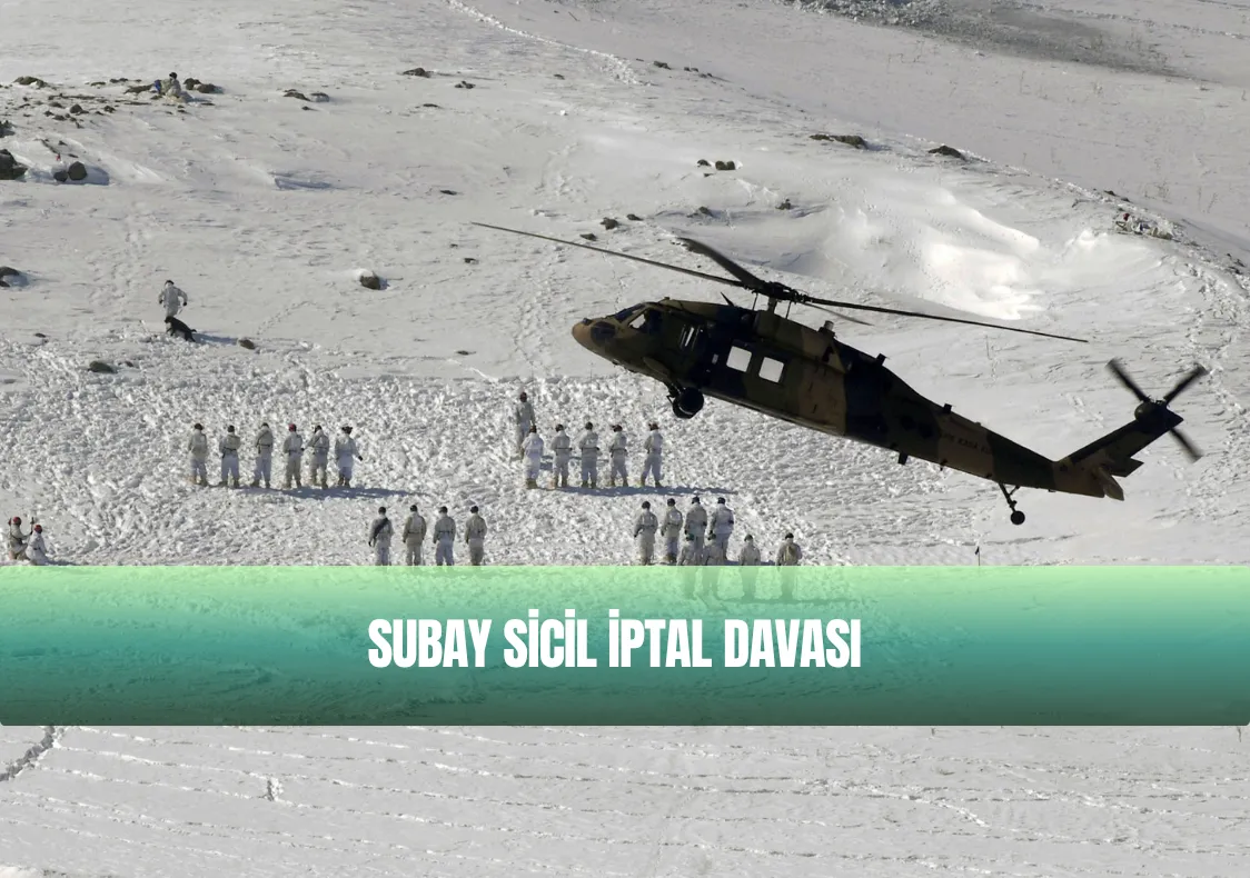 Subay Sicil İptal Davası 