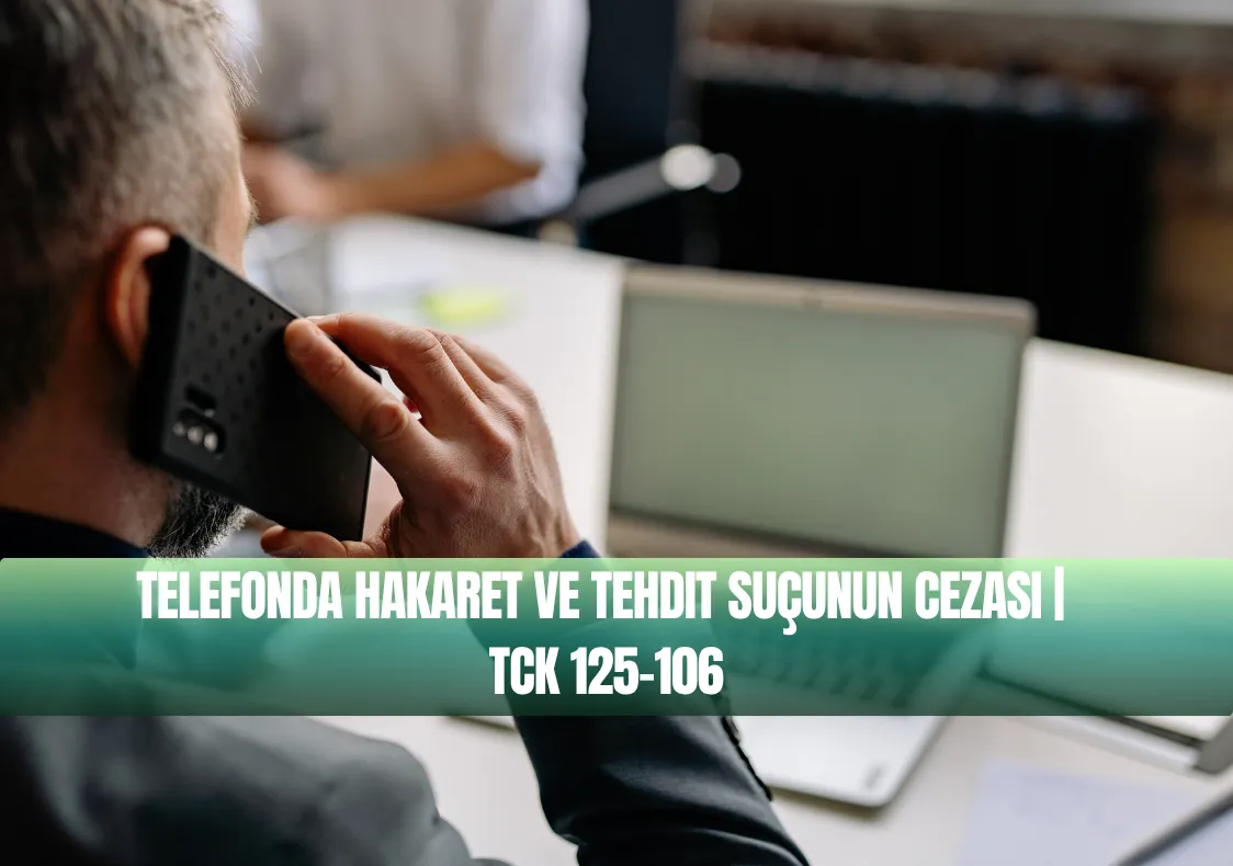 Telefonda Hakaret ve Tehditin Cezası