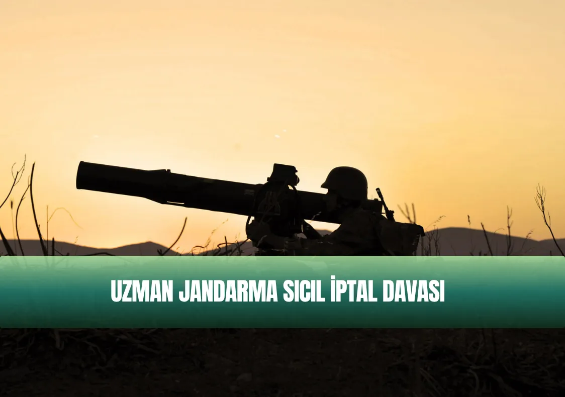 Uzman Jandarma Sicil İptal Davası