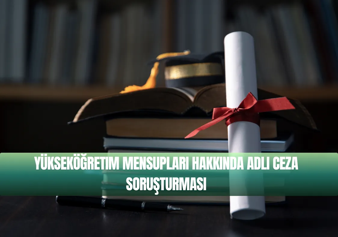 Yükseköğretim Mensupları Hakkında Adli Ceza Soruşturması