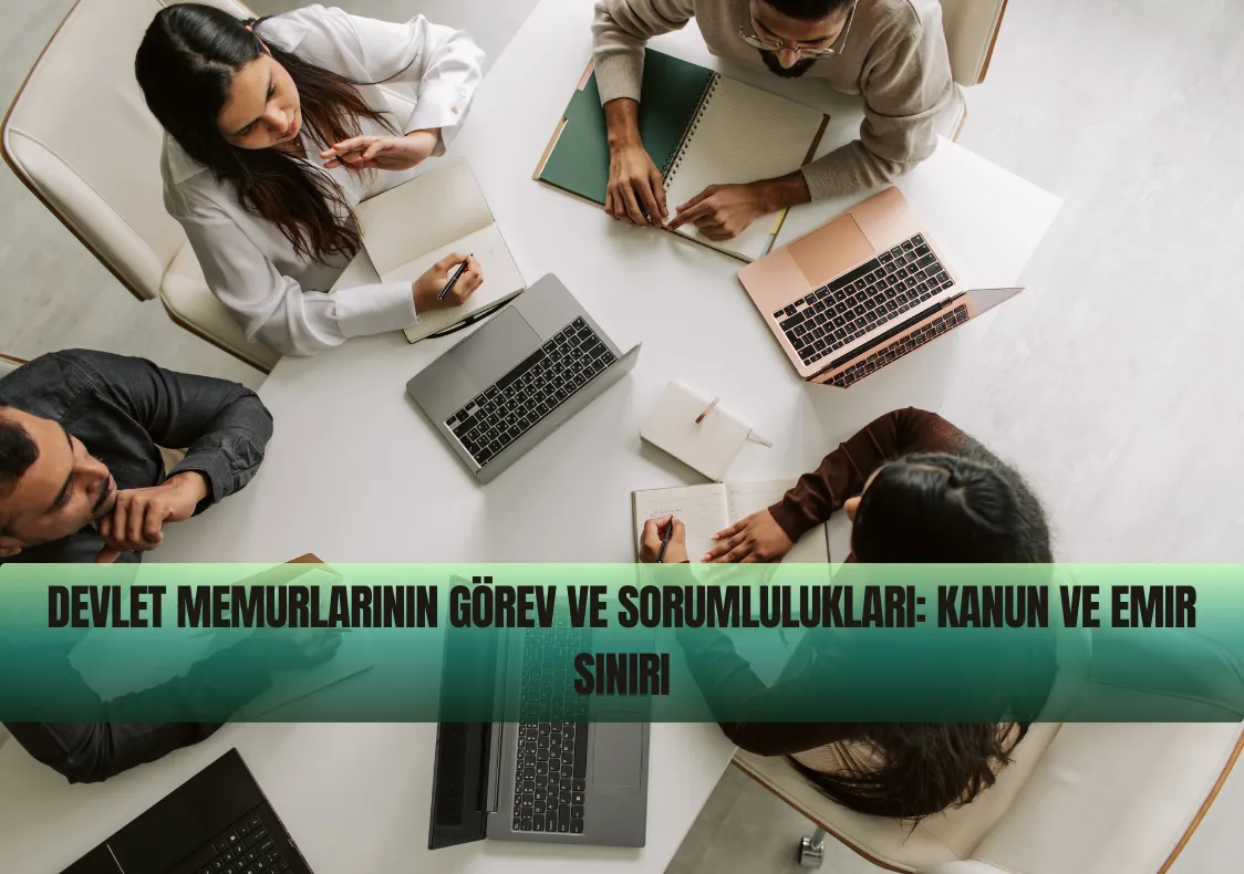 Devlet Memurlarının Görev ve Sorumlulukları Kanun ve Emir Sınırı